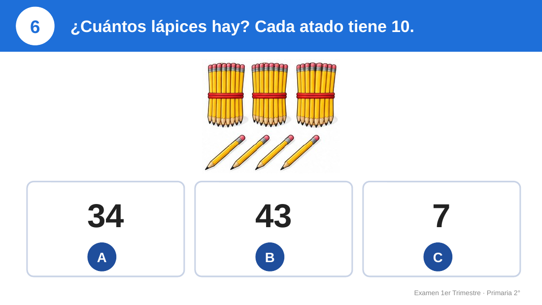 EduKIT Examen 1er Trimestre Primaria 2° | Evaluación Ilustrada y Recursos Digitales 4 Cuatro paquetes de 10 lápices y 4 lápices sueltos; opciones: 34, 43, 7. Pregunta en español cuántos hay.