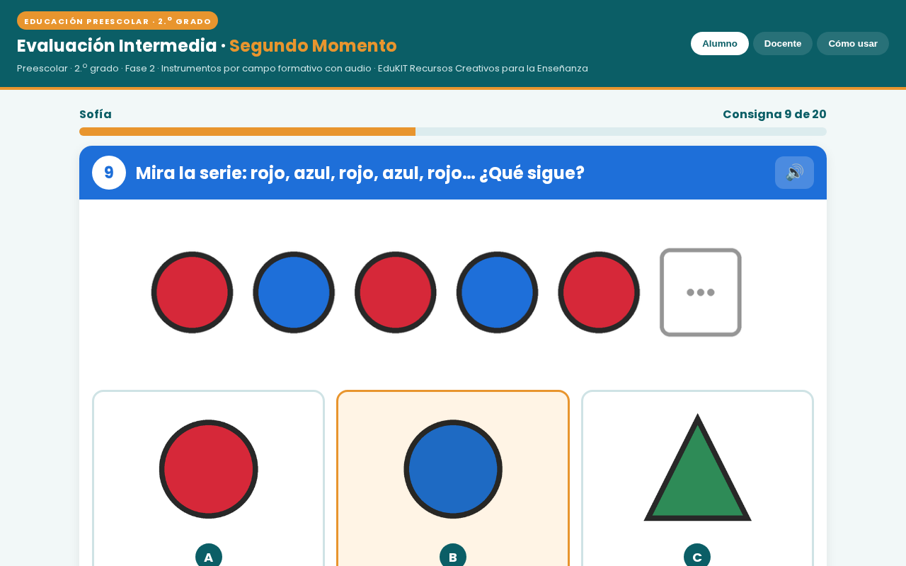 EduKIT Evaluación Intermedia Preescolar 2° | Segundo Momento NEM Fase 2 5 Secuencia de círculos: rojo, azul, rojo, azul, rojo. Se pregunta qué viene a continuación: ¿un círculo azul, un triángulo verde o un cuadrado rojo?.
