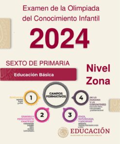 Examen de la Olimpiada del Conocimiento Infantil 2024 Nivel Zona Escolar