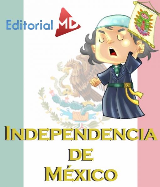 Independencia de mexico para niños