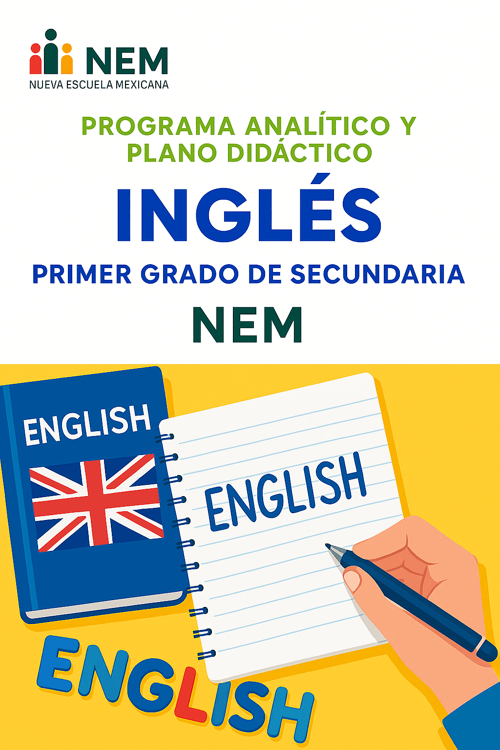 Inglés - Programa Analítico y Plano Didáctico - Primer Grado de Secundaria 1 Inglés - Programa Analítico y Plano Didáctico - Primer Grado de Secundaria