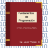 Un libro titulado 'Manual Fundamentos de Programación - Secundaria' del Ing. Javier Vargas G. La portada roja presenta una etiqueta beige claro y un patrón de fondo de código binario (1 y 0), destacando conceptos clave en lenguajes de programación.
