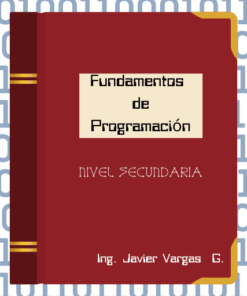 Un libro titulado 'Manual Fundamentos de Programación - Secundaria' del Ing. Javier Vargas G. La portada roja presenta una etiqueta beige claro y un patrón de fondo de código binario (1 y 0), destacando conceptos clave en lenguajes de programación.