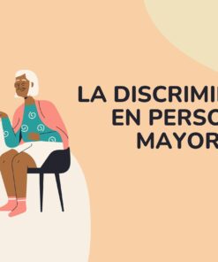 LA DISCRIMINACION EN PERSONAS MAYORES
