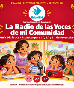 La Radio de las Voces de mi Comunidad | EduNEM Preescolar 1.º a 3.º | Proyecto de Lenguajes en 10 sesiones
