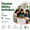 Planeaciones Interdisciplinarias NEM Lenguajes 1° Secundaria 2026-2027 | Todo el Ciclo Escolar Mes por Mes