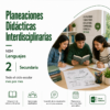 Planeaciones Interdisciplinarias NEM Lenguajes 2° Secundaria 2026-2027 | Todo el Ciclo Escolar Mes por Mes