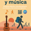 Cartel titulado "Migración y música" con siluetas de personas con mochilas, una guitarra, notas musicales, un código QR y logotipos digitales. El subtítulo menciona un proyecto educativo que utiliza música y herramientas digitales.
