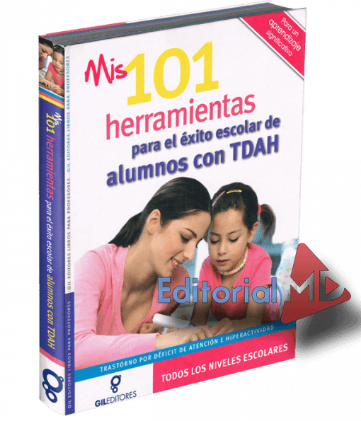 Mis 101 Herramientas para el éxito escolar de alumnos con TDAH