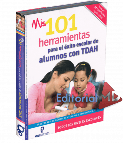 Mis 101 Herramientas para el exito escolar de alumnos con TDAH