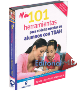 Mis 101 Herramientas para el exito escolar de alumnos con TDAH