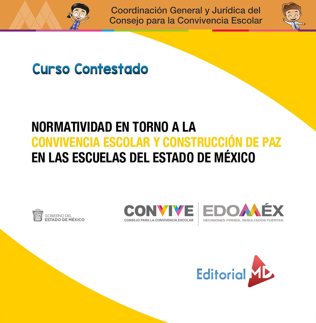 Respuestas Curso Normatividad en torno a la Convivencia Escolar y  Construcción de Paz en las Escuelas CONVIVE