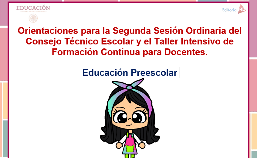 Orientaciones para la Segunda Sesión Ordinaria del Consejo Técnico Escolar