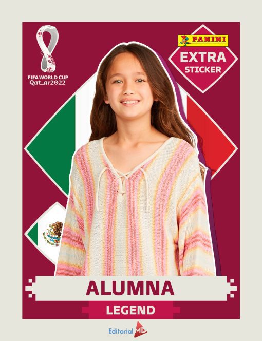 A Figuritas Stikers/Cromos Editables Mundial Qatar 2022 ] Pegatina adicional de PANINI que muestra a una joven de largo cabello castaño y vestida con un suéter a rayas. El fondo muestra la bandera mexicana, un logotipo de la Copa Mundial de la FIFA y la palabra "ALUMNA" debajo de su imagen, con "LEYENDA" escrita debajo. ¡Colecciona estas figuritas especiales hoy!