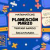 PLANEACION MATEMATICAS TERCER GRADO MARZO