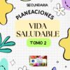 Portada de un cuadernillo escolar titulado "Secundaria Planeaciones Vida Saludable Tomo 2" con coloridas formas abstractas y flores sobre un fondo cuadriculado. Cerca de la parte inferior aparece una pequeña etiqueta con el nombre y flores.
