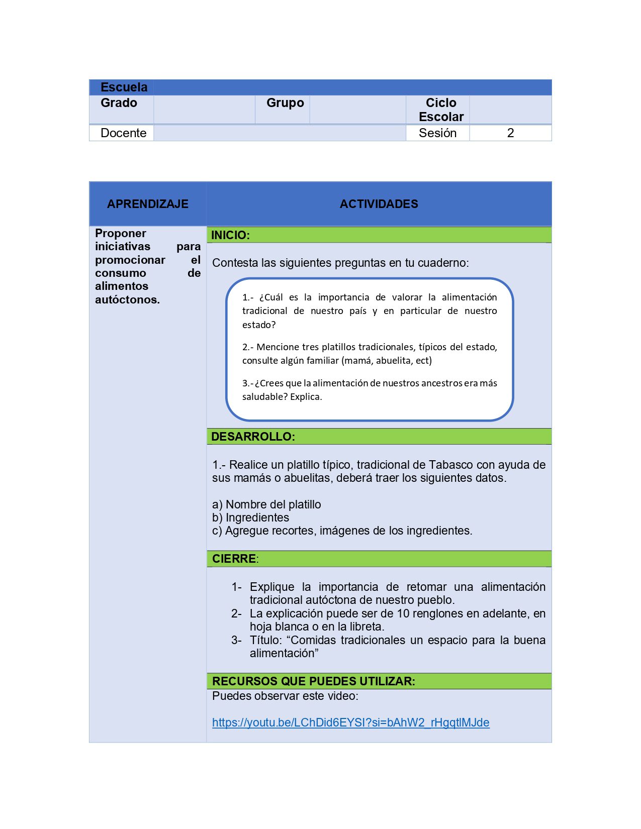 VIDA SALUDABLE PLANEACIONES SECUNDARIA TOMO 2 4 Plan de clase para profesores centrado en la promoción del consumo de alimentos autóctonos tradicionales. Incluye objetivos, preguntas introductorias, actividades, cierre y un enlace a recursos de YouTube, todo en español.