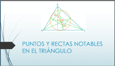 Diapositiva con un diagrama geométrico de un triángulo que muestra puntos y rectas notables; el título en español dice "Puntos y Rectas Notables en el Triángulo".