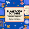 Cartel de colores con material escolar alrededor del borde y un cartel central en el que se lee: "Planeación Octubre, Tercer Grado, Secundaria" sobre fondo azul.