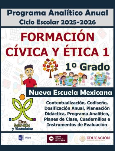Programa Analítico Anual FORMACIÓN CÍVICA Y ÉTICA 1, Secundaria 1º (Ciclo Escolar 2025 – 2026)