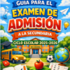 EXAMEN PARA EL INGRESO A LA SECUNDARIA 2026