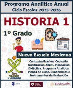 Programa Analítico Anual HISTORIA 1, Secundaria 1º (Ciclo Escolar 2025 – 2026)