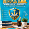 Manual de Blindaje Legal para el Docente y Directivo | Guía Práctica de Prevención, Documentación y Actuación Escolar