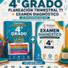4.º GRADO | PLANEACIÓN TRIMESTRAL T1 + EXAMEN DIAGNÓSTICO 2026-2027