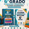 6.º GRADO | PLANEACIÓN TRIMESTRAL T1 + EXAMEN DIAGNÓSTICO | CICLO 2026-2027