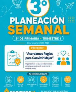 Planeación Semanal 3° Primaria NEM — Proyecto "Acordamos Reglas para Convivir Mejor" — Trimestre 1 (Editable)