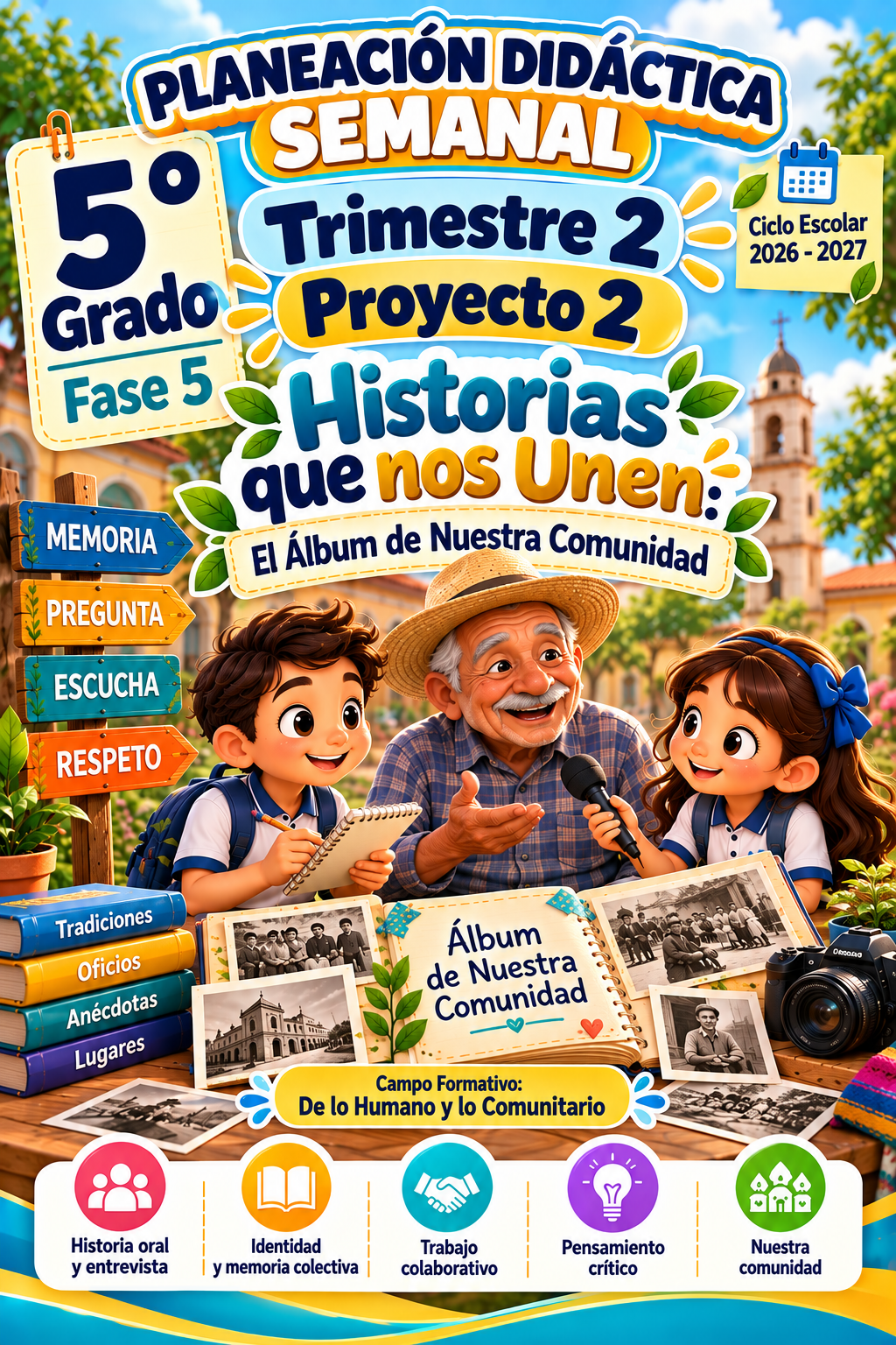 Planeación Semanal 5.º de Primaria · Trimestre 2 · El Álbum de Nuestra Comunidad | NEM 2026-2027 · STEAM 1 Planeación Semanal 5.º de Primaria · Trimestre 2 · El Álbum de Nuestra Comunidad | NEM 2026-2027 · STEAM