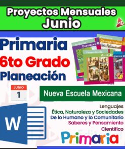 Gráfico promocional colorido para los proyectos mensuales de junio de 6.º grado de primaria en México. Incluye imágenes de libros de texto, una página de calendario con el 1 de junio, un icono de documento de Word y temas destacados sobre idiomas, ciencias y el nuevo currículo.