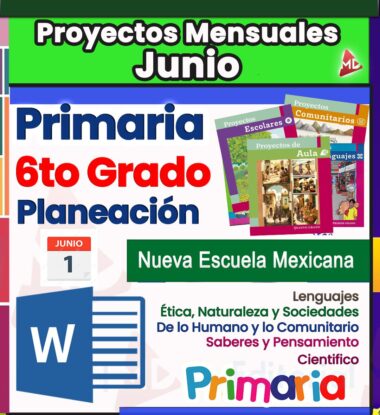 Gráfico promocional colorido para los proyectos mensuales de junio de 6.º grado de primaria en México. Incluye imágenes de libros de texto, una página de calendario con el 1 de junio, un icono de documento de Word y temas destacados sobre idiomas, ciencias y el nuevo currículo.