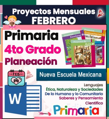 Folleto colorido para un proyecto de planificación de cuarto grado en febrero, con imágenes de portadas de libros educativos. Incluye texto: "Proyectos Mensuales FEBRERO", "Primaria", "Nueva Escuela Mexicana" y "Lenguajes Ética". Se muestra el icono de Microsoft Word.