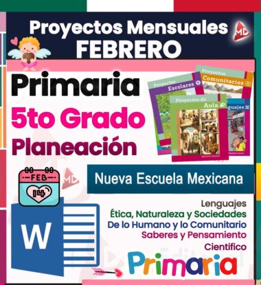 Gráfico promocional para "Proyectos Mensuales FEBRERO" con materiales de "Primaria 5to Grado Planeación" de la Nueva Escuela Mexicana. Incluye íconos de un calendario y un documento con temas como ética, naturaleza e idiomas.