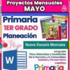 Folleto educativo colorido para la escuela primaria. El texto destaca "Proyectos Mensuales MAYO", "Primaria 1er Grado Planeación", "Nueva Escuela Mexicana" y temas como ética, naturaleza, humanidades y ciencias.