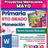 Gráfico colorido titulado "Proyectos Mensuales MAYO" que presenta libros e íconos. Texto destaca "Primaria 6to Grado Planeación", "Nueva Escuela Mexicana" y materias como ética, naturaleza y ciencias para la escuela primaria.