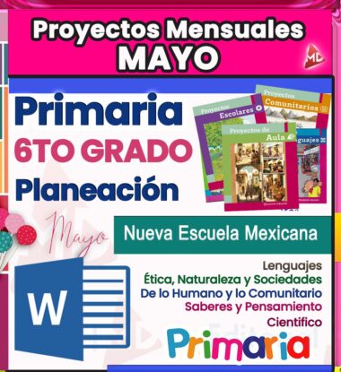 Gráfico colorido titulado "Proyectos Mensuales MAYO" que presenta libros e íconos. Texto destaca "Primaria 6to Grado Planeación", "Nueva Escuela Mexicana" y materias como ética, naturaleza y ciencias para la escuela primaria.