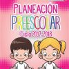 Planeacion Argumentada de Preescolar 2017-18