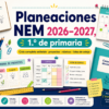 Colorido folleto educativo para la planificación de clases de 1º de primaria (2026-2027) con cuadernos, listas de control, gráficos e iconos. El texto en español promueve los recursos editables, las rúbricas, los proyectos y la organización del profesor.