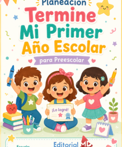 Planeación Termine Mi Primer Año Escolar para Preescolar