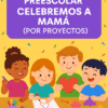 Cuatro niños hacen manualidades con papel y arcilla, sosteniendo corazones y sonriendo. Sobre ellos, el texto dice: "Planificación de Preescolar: Celebremos a Mamá (Por Proyectos) ABP". El fondo amarillo luce confeti festivo.