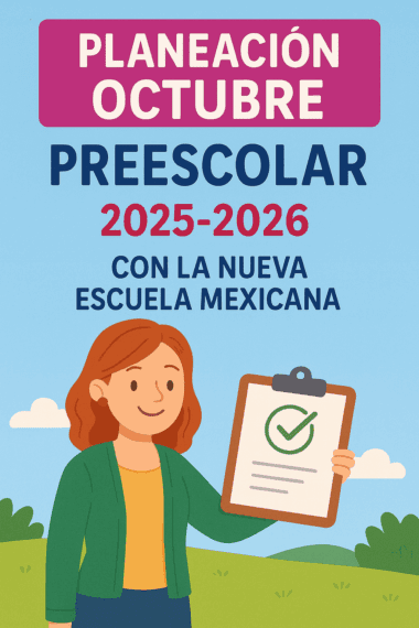 Planeación Octubre Preescolar NEM (Ciclo 2025-2026)
