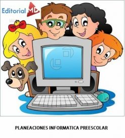 Planeaciones de Informática Preescolar
