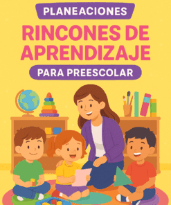 Planeaciones Rincones de Aprendizaje Para Preescolar