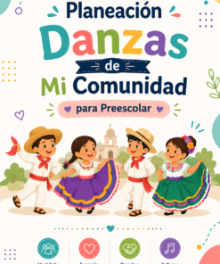 La portada de "Planeación Danzas de Mi Comunidad para Preescolar" muestra a niños ilustrados con atuendos tradicionales mexicanos bailando, con iconos que simbolizan valores como la identidad y el respeto.