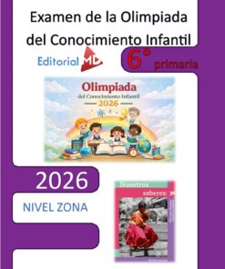Examen de la Olimpiada del Conocimiento Infantil 2026 NIVEL ZONA 100 REACTIVOS