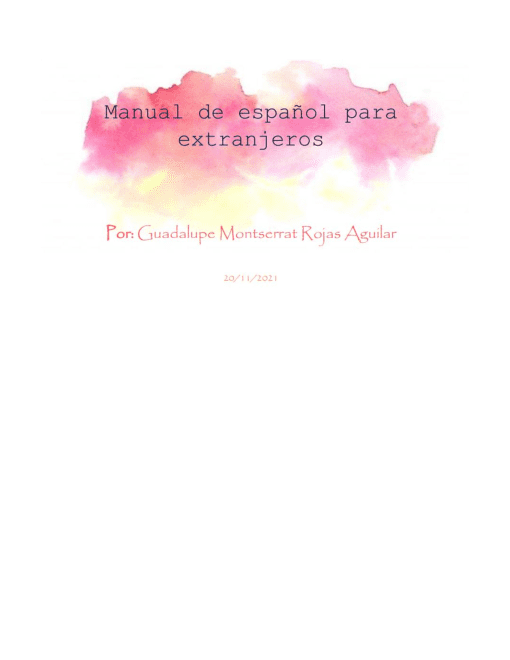 Una portada blanca con un toque de acuarela rosa y rojo en la parte superior, titulada "Mini manual de español para extranjeros" en texto negro. Debajo dice "Por Guadalupe Montserrat Rojas Aguilar" en texto rojo, con la fecha "20/11/2021" en texto rojo más pequeño en la parte inferior. Ideal para planeación académica.