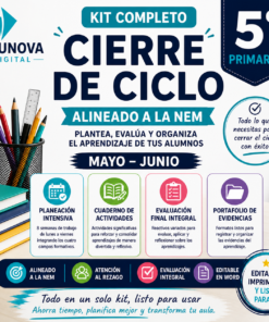 Gráfico promocional para el kit "Cierre de Ciclo" de Edunova Digital para 5º grado, con iconos y texto sobre planificación, evaluación, portafolios y alineación con NEM para mayo-junio. Colores vivos y atractivos y diseño organizado.