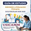 Mujer joven estudiando frente a una computadora portátil, rodeada de libros, útiles escolares y una lámpara, sobre un fondo promocional que dice "Guía de Estudio Admisión a Educación Primaria Ciclo Escolar 2026-2027 USICAMM".